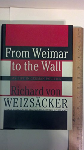 cover image From Weimar to the Wall: My Life in German Politics