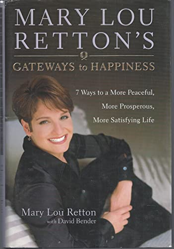 cover image Mary Lou Retton's Gateways to Happiness: 7 Ways to a More Peaceful, More Prosperous, More Satisfying Life