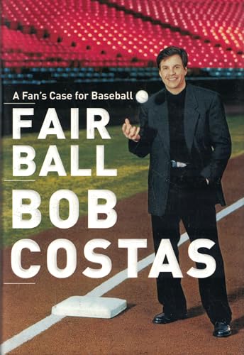 cover image Fair Ball: A Fan's Case for Baseball