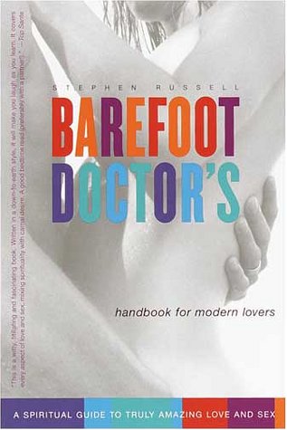 cover image THE BAREFOOT DOCTOR'S HANDBOOK FOR MODERN LOVERS: A Spiritual Guide to Truly Amazing Love and Sex