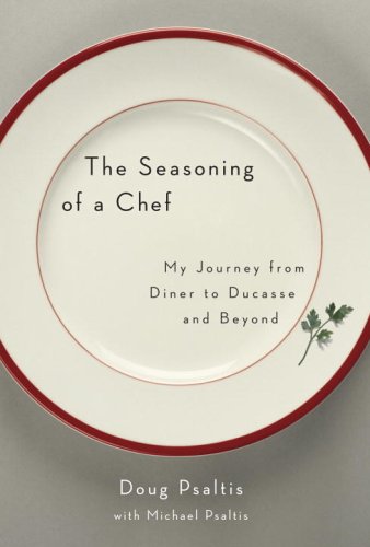 cover image The Seasoning of a Chef: My Journey from Diner to Ducasse and Beyond