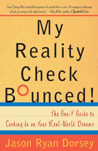 cover image My Reality Check Bounced!: The Gen-Y Guide to Cashing in on Your Real-World Dreams