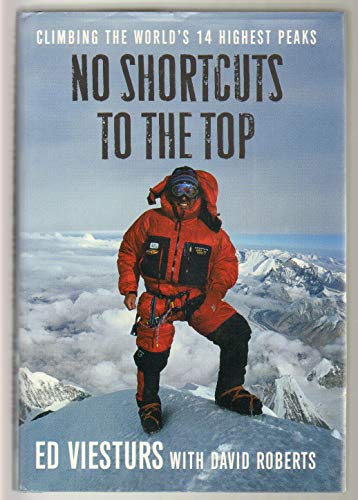 cover image No Shortcuts to the Top: Climbing the World's 14 Highest Peaks