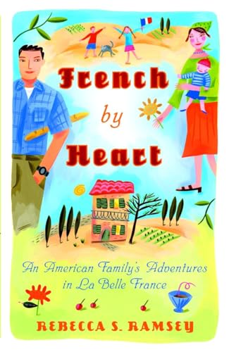 cover image French by Heart: An American Family's Adventures in La Belle France