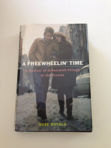 cover image A Freewheelin' Time: A Memoir of Greenwich Village in the Sixties
