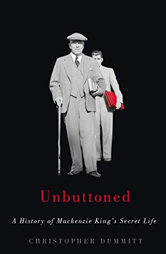 cover image Unbuttoned: A History of Mackenzie King’s Secret Life