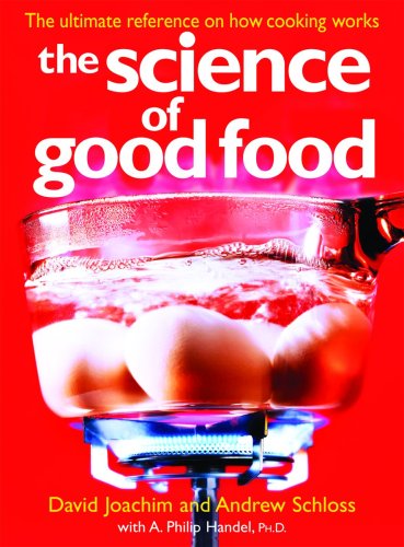cover image The Science of Good Food: The Ultimate Reference on How Cooking Works