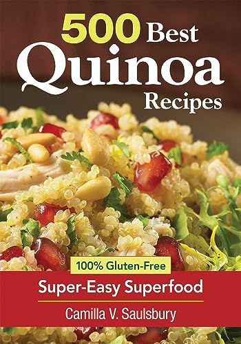 cover image 500 Best Quinoa Recipes: 100% Gluten-Free Super-Easy Superfood