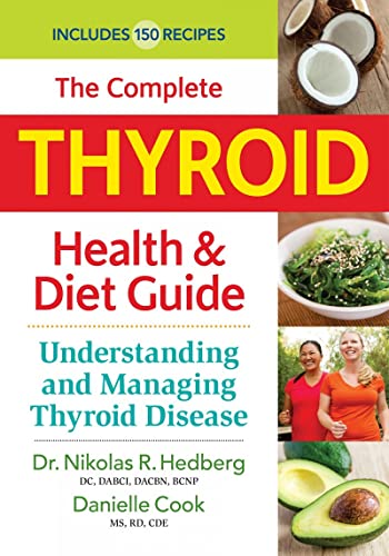 cover image The Complete Thyroid Health and Diet Guide: Understanding and Managing Thyroid Disease