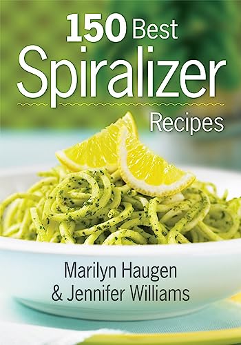 cover image 150 Best Spiralizer Recipes