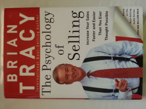 cover image The Psychology of Selling: Increase Your Sales Faster and Easier Than You Ever Thought Possible