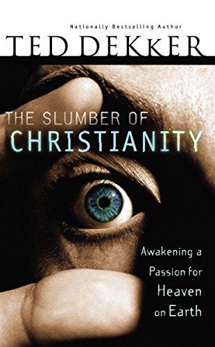 cover image The Slumber of Christianity: Awakening a Passion for Heaven on Earth