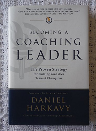 cover image Becoming a Coaching Leader: The Proven System for Building Your Own Team of Champions