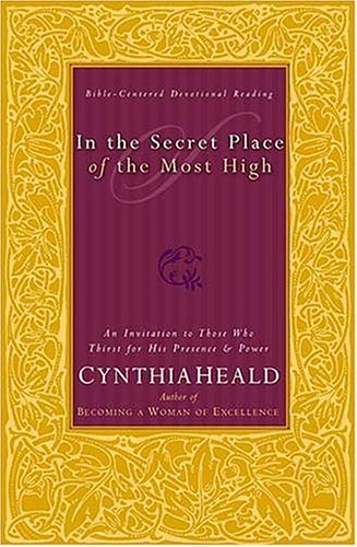 cover image IN THE SECRET PLACE OF THE MOST HIGH: An Invitation to Those Who Thirst for His Presence and Power