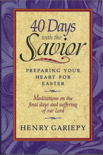 cover image 40 Days with the Savior: Preparing Your Heart for Easter