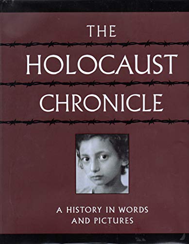 cover image The Holocaust Chronicle: A History in Words and Pictures