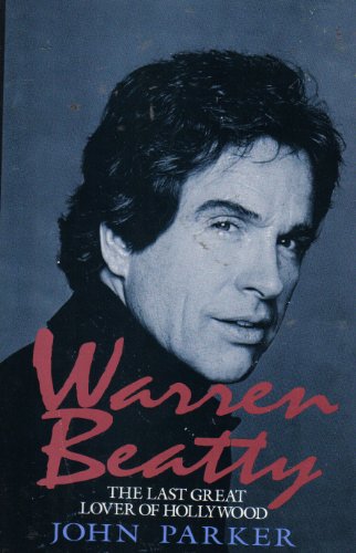 cover image Warren Beatty: The Last Great Lover of Hollywood