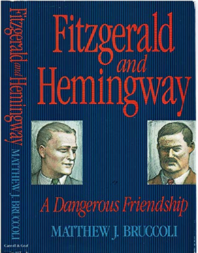 cover image Fitzgerald and Hemingway: A Dangerous Friendship
