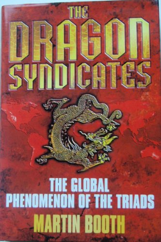 cover image The Dragon Syndicates: The Global Phenomenon on the Triads