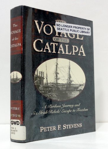 cover image THE VOYAGE OF THE CATALPA: A Perilous Journey and Six Irish Rebels' Flight to Freedom