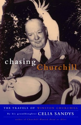 cover image CHASING CHURCHILL: The Travels of Winston Churchill