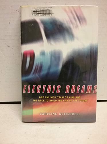 cover image ELECTRIC DREAMS: How a Group of Forgotten High School Kids Built the Car of the Future