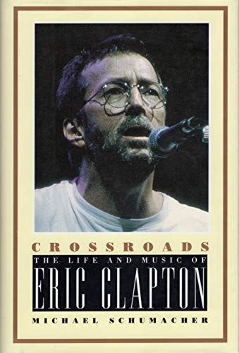 cover image Crossroads: The Life and Music of Eric Clapton