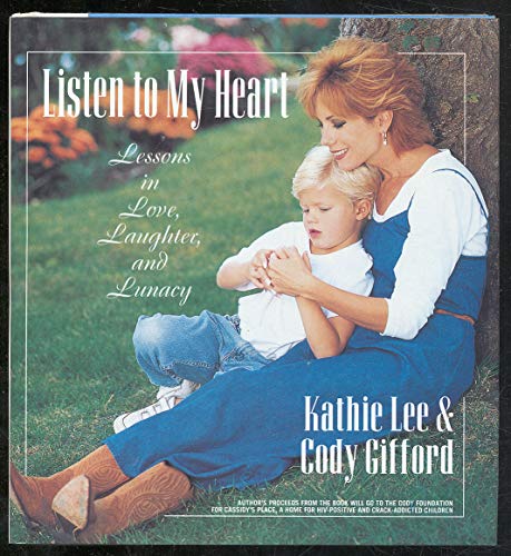 cover image Listen to My Heart: Lessons in Love, Laughter and Lunacy