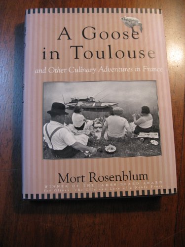 cover image A Goose in Toulouse: And Other Culinary Adventures in France