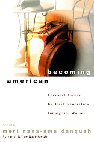 cover image Becoming American: Personal Essays by First Generation Immigrant Women