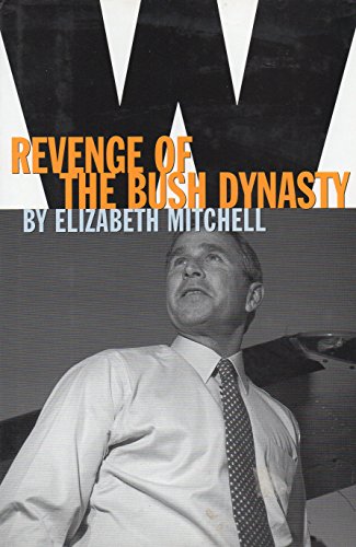 cover image W.: The Rise and Fall of the Bush Dynasty