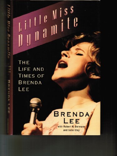 cover image LITTLE MISS DYNAMITE: The Life and Times of Brenda Lee