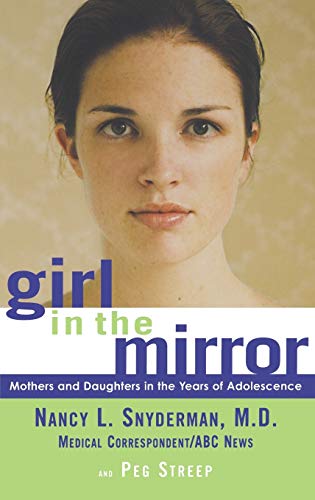 cover image GIRL IN THE MIRROR: Mothers and Daughters in the Years of Adolescence