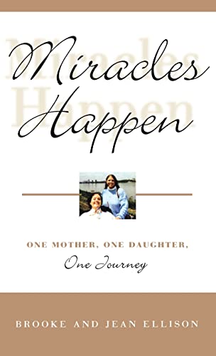 cover image Miracles Happen: One Mother, One Daughter, One Journey