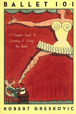 cover image Ballet 101: A Complete Guide to Learning and Loving the Ballet