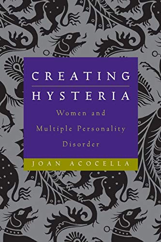 cover image Creating Hysteria: Women and Multiple Personality Disorder