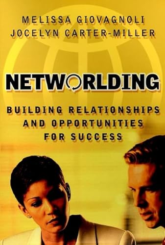 cover image Networlding: Building Relationships and Opportunities for Success