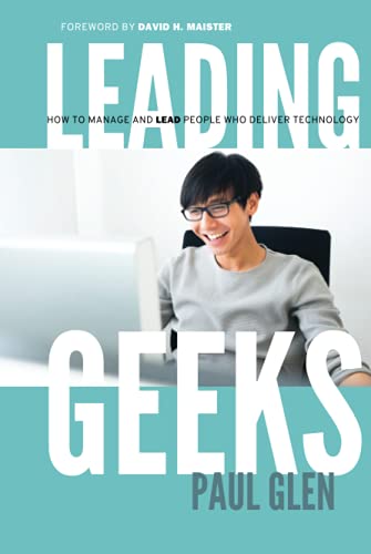 cover image LEADING GEEKS: How to Manage and Lead People Who Deliver Technology