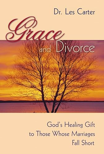 cover image GRACE AND DIVORCE: God's Healing Gift to Those Whose Marriages Fall Short