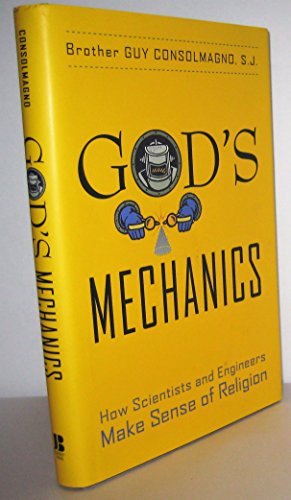 cover image God's Mechanics: How Scientists and Engineers Make Sense of Religion