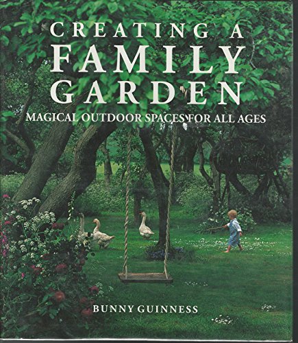 cover image Creating a Family Garden: Magical Outdoor Spaces for All Ages