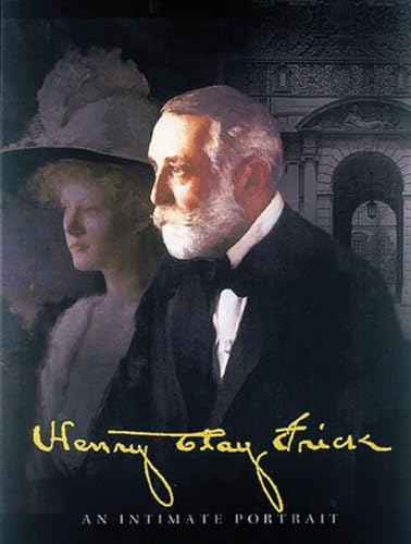 cover image Henry Clay Frick: An Intimate Portrait