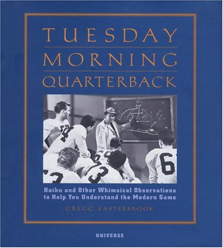 cover image Tuesday Morning Quarterback: Haiku and Other Whimsical Observations to Help You Understand the Modern Game