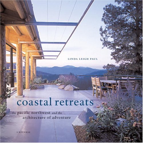 cover image Coastal Retreats: The Pacific Northwest and the Architecture of Adventure