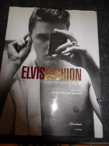 cover image Elvis(r) Fashion: From Memphis to Vegas
