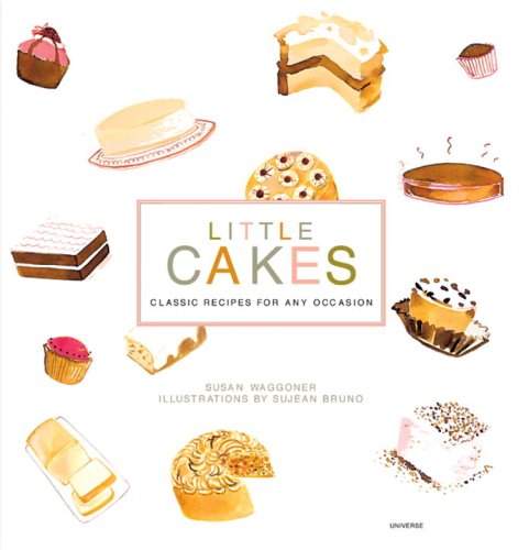 cover image Little Cakes: Classic Recipes for Any Occasion