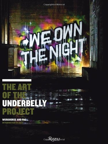 cover image We Own the Night: The Art of the Underbelly Project