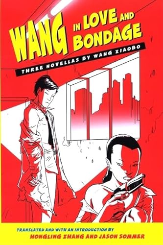 cover image Wang in Love and Bondage: Three Novellas