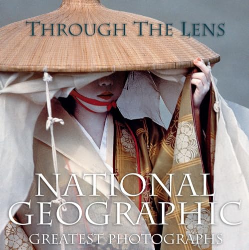 cover image THROUGH THE LENS: National Geographic Greatest Photographs