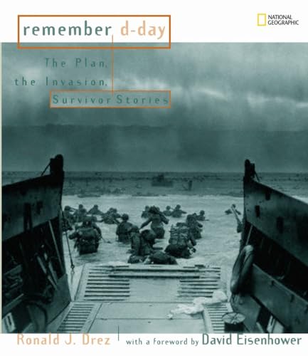cover image Remember D-Day: The Plan, the Invasion, Survivor Stories